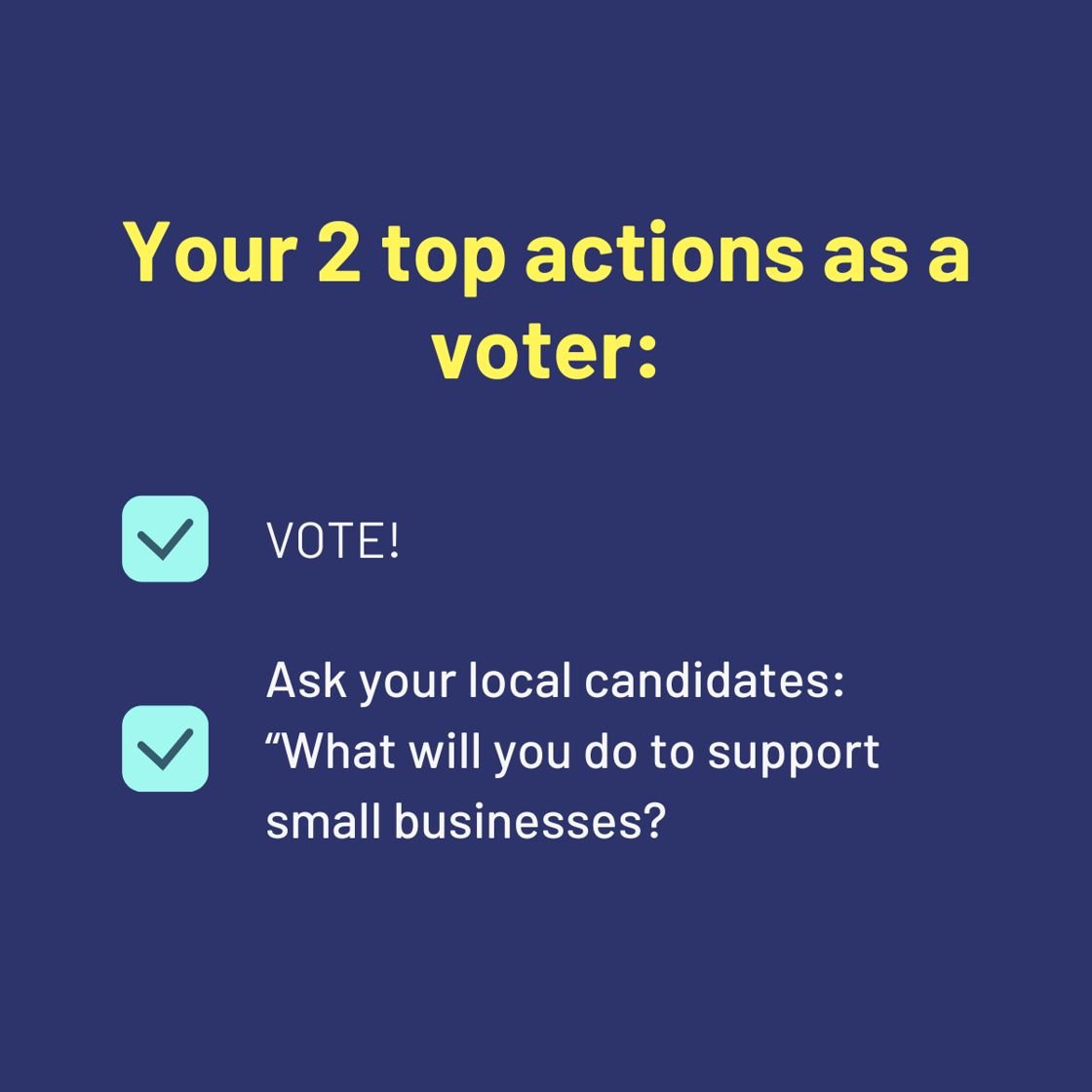 Your 2 top actions as a voter